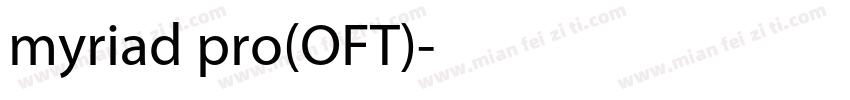 myriad pro(OFT)字体转换